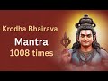 Krodha Bhairava Mantra 1008 Times Fierce Protection Mantra Of Lord Bhairava No Music