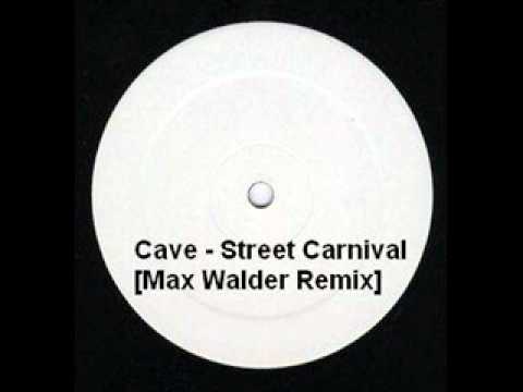 Cave - Street Carnival [Max Walder Remix]