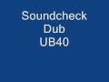 UB40 - Soundcheck Dub