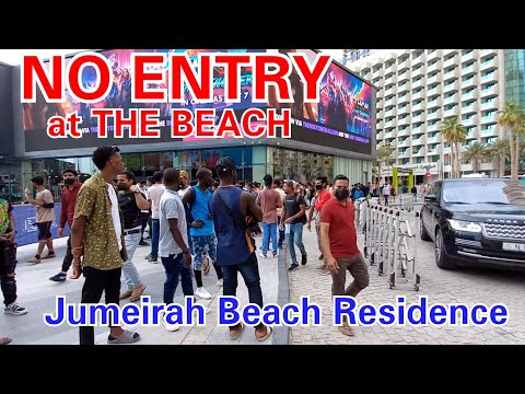 NO ENTRY at Jumeirah Beach-JBR..Indian, Pakistan, Nigerian, Nepal.