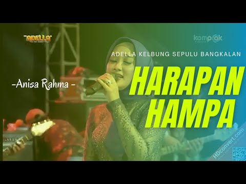 ADELLA KELBUNG SEPULU BANGKALAN (HARAPAN HAMPA) FT ANISA RAHMA