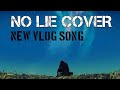 no lie cover (vlog song) || instagram new viral song || no lie new cover by nicorauchenwald || anime
