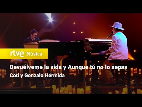 Coti y Gonzalo Hermida - "Devuélveme la vida" y "Aunque tú no lo sepas" | Dúos increíbles 2023