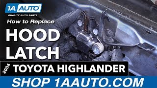 How to Replace Hood Latch 04-05 Toyota Highlander