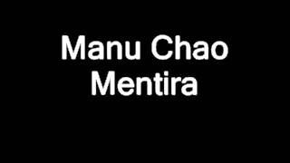 Manu Chao - Mentira (with lyrics) - HD