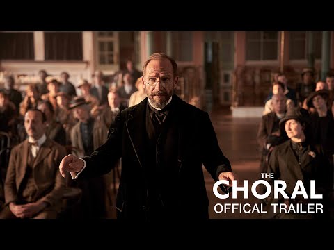 THE CHORAL - Official Trailer - In Cinemas New Year's Day