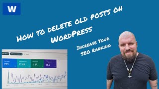 How to delete old posts on WordPress and Increase Your SEO Ranking #seo #wordpresstutorial