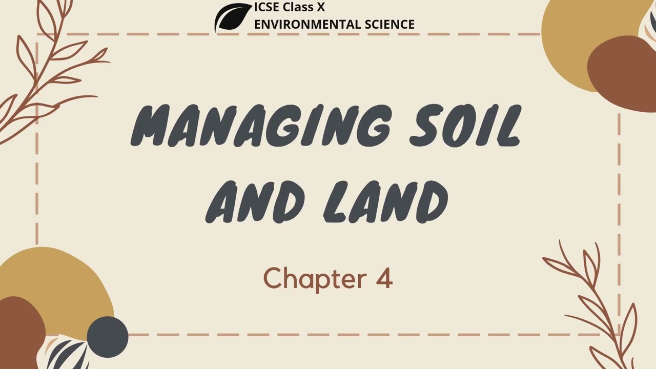 Chapter 4 - Managing Soil and Land Review | Revision | Oneshot | ICSE |  Environmental Science