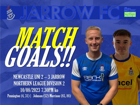 Newcastle Uni 2-3 Jarrow (Match Goals)