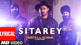 Sitarey Full Lyrical Video Song  Tigerstyle Feat J