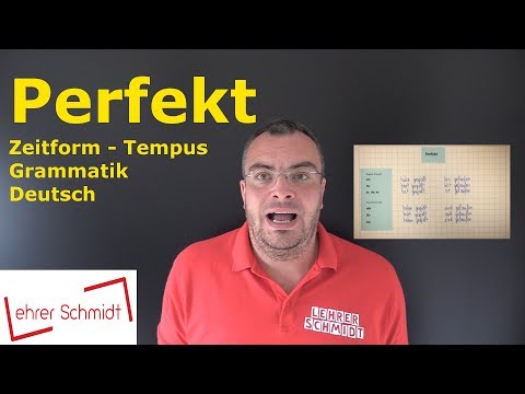 Perfekt - vollendete Gegenwart - Tempus - Zeitform | Grammatik | Deutsch | Lehrerschmidt