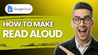 How to Make Google Docs Read Aloud [2026 Full Guide]