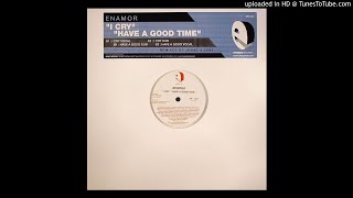 Enamor - Have A Good Time (Redtop's Vocal Mix)