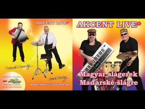 Akcent live  -  Magyar slágerek  Maďarské šlágre audio ukážka z CD 2017