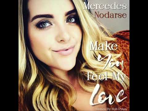 Make You Feel My Love - Mercedes Nodarse