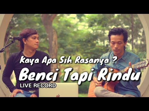 Benci Tapi Rindu HandsRight Hutagaol & Marbox || Live Cover Kustik