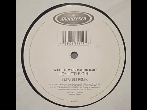Mathias Ware Feat. Rob Taylor – Hey Little Girl (4 Strings Remix)