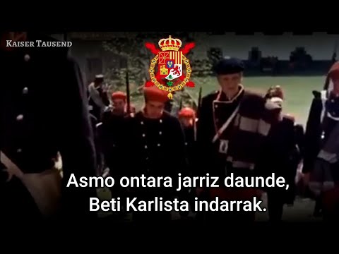 "Marcha de Oriamendi"– Anthem of the Carlist Movement (Basgue version)