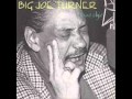 Big Joe Turner  I've got a pocket full of pencils