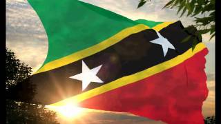 The Royal and National Anthem of Saint Kitts and Nevis