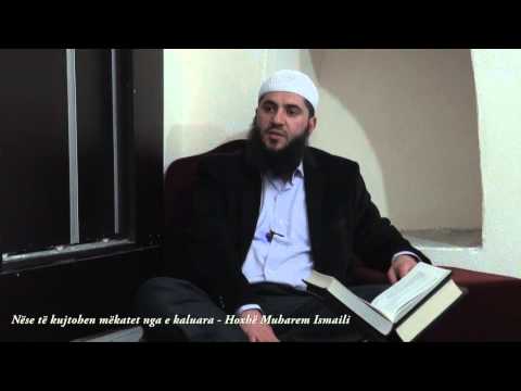 Nëse të kujtohen mëkatet nga e kaluara (pyetje) - Hoxhë Muharem Ismaili