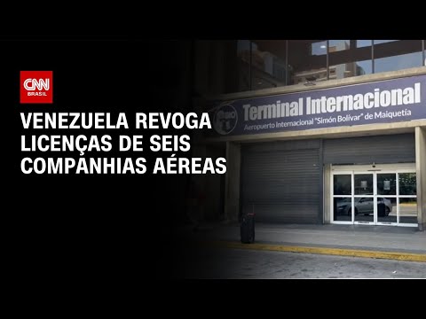 Venezuela revoga licenças de companhias aéreas após cancelamentos de voos | LIVE CNN