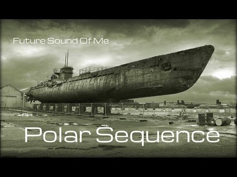 Future Sound Of Me - Polar Sequence 5.1 (With sample of Janko Polak)