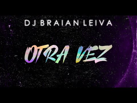 Otra Vez (Old Remix) - Zion & Lennox Ft. J Balvin - DJ Braian Leiva