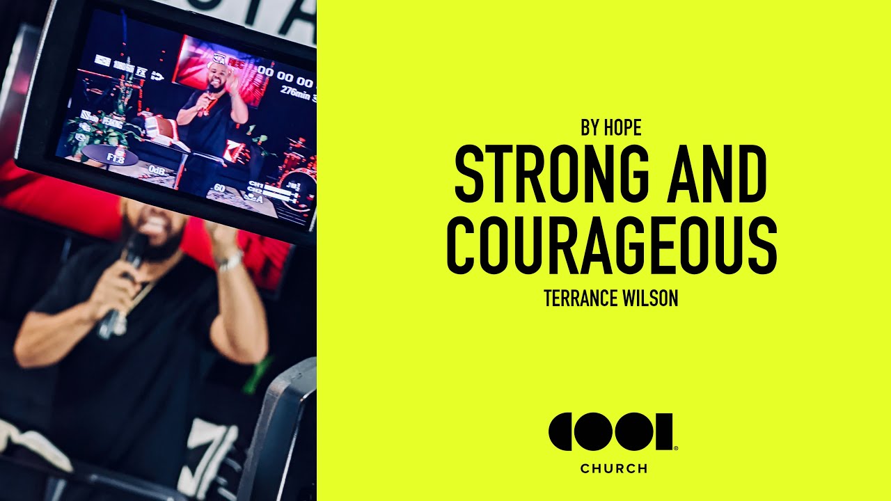 STRONG AND COURAGEOUS