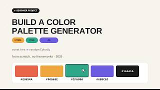 Build a Color Palette Generator with HTML, CSS & JavaScript (Beginner Project 2026)