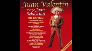 Aunque Me Duela El Alma / Puro Joan Sebastian / Juan Valentín