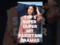 Top 05 Super Duper Hit Pakistani Dramas All Time Blockbuster Dramas