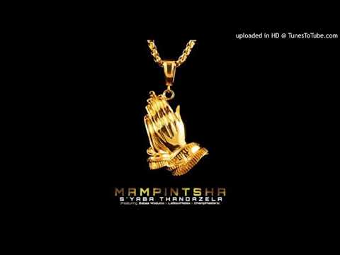 Mampintsha-S'yaba Thandazela ft Babes Wodumo, LaSoulMates,CampMasters (Official Audio)