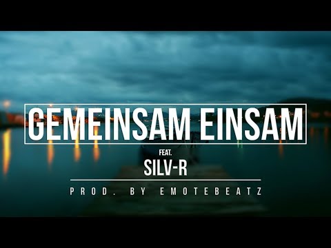 Ced feat. Silv-R - "GEMEINSAM EINSAM" [Prod. by EmoteBeatz]