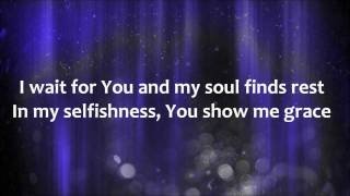 My Hope Is In You - Aaron Shust w/ Lyrics