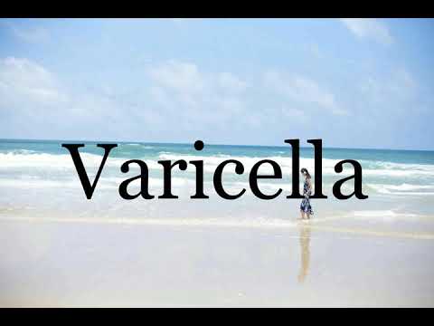 How To Pronounce Varicella🌈🌈🌈🌈🌈🌈Pronunciation Of Varicella