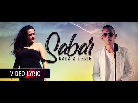 NADA LATUHARHARY FT CEVIN SYAHAILATUA - Sabar (Video Lyrics)