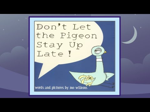 🐦💤 Don't Let the Pigeon Stay Up Late - Read Aloud Kid's Book - Read Along Bedtime Story for Children