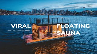 Experiencing the viral Wild Haus Floating Saunas in Seattle