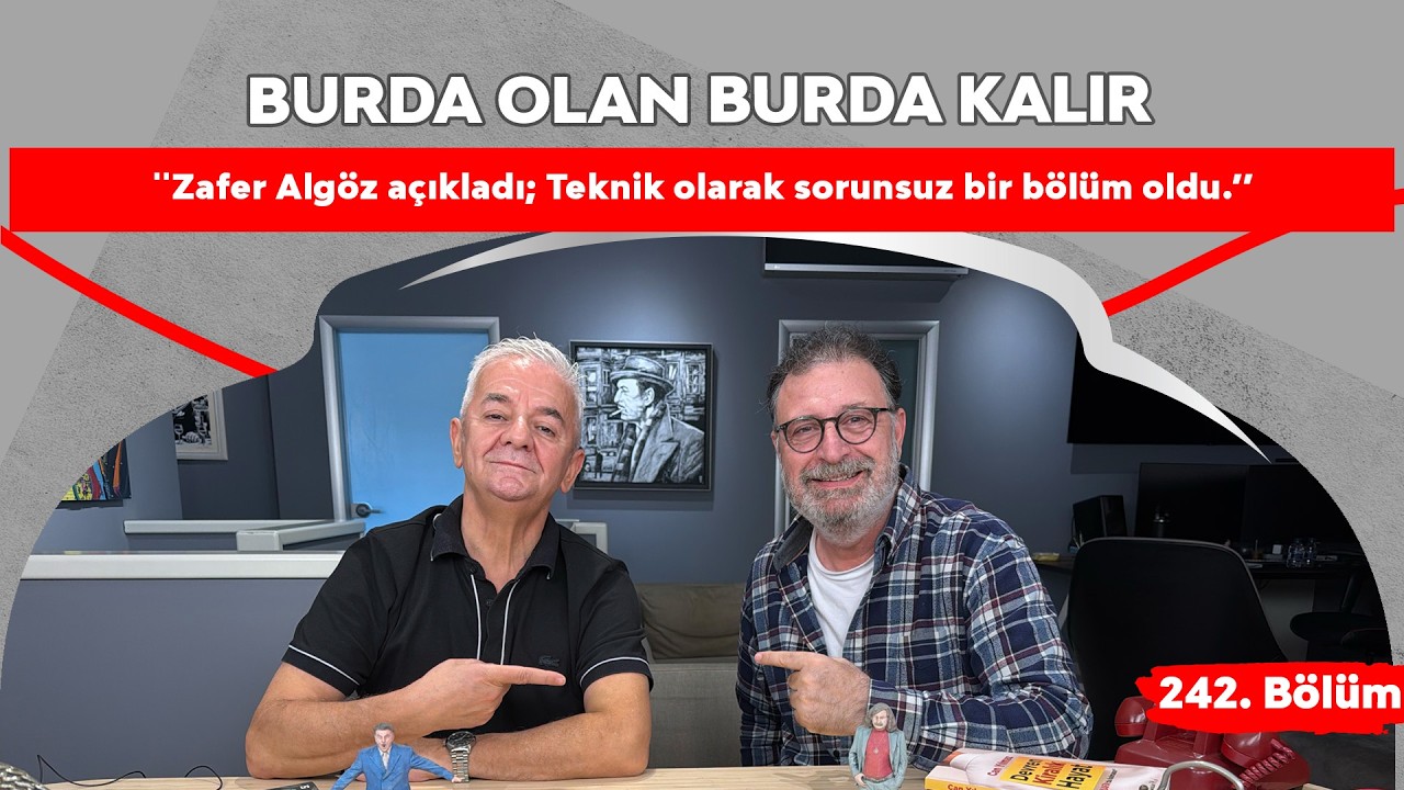 ''Zafer Algöz açıkladı; Teknik olarak sorunsuz bir bölüm oldu. | 242.Bölüm
