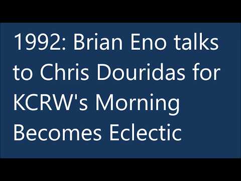 Chris Douridas interviews Brian Eno for KCRW 1992