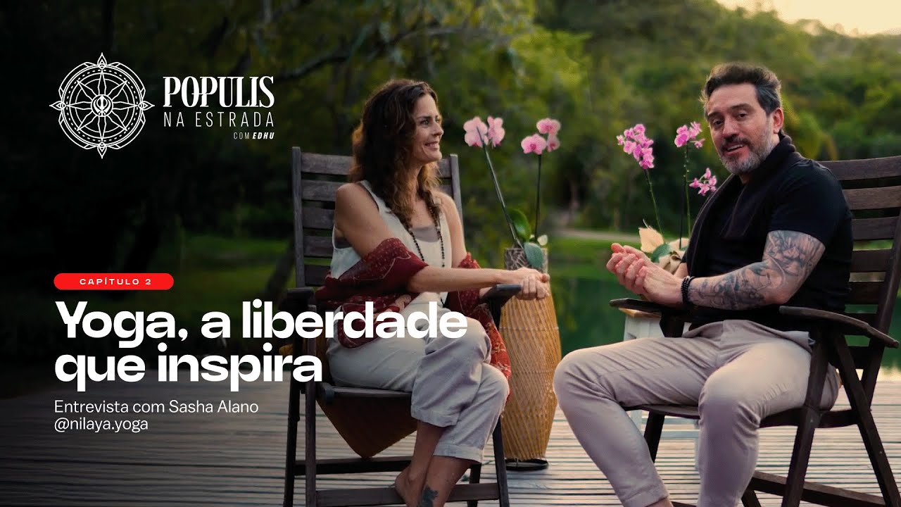 T1. Ep. 02 - Populis: Yoga, a liberdade que inspira