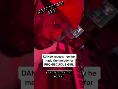 Danja REVEALS The Melody Behind PROMISCUOUS GIRL 🥵