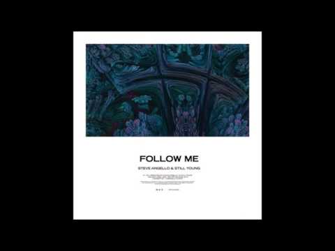 Steve Angello & Still Young - Follow Me (Original Mix)