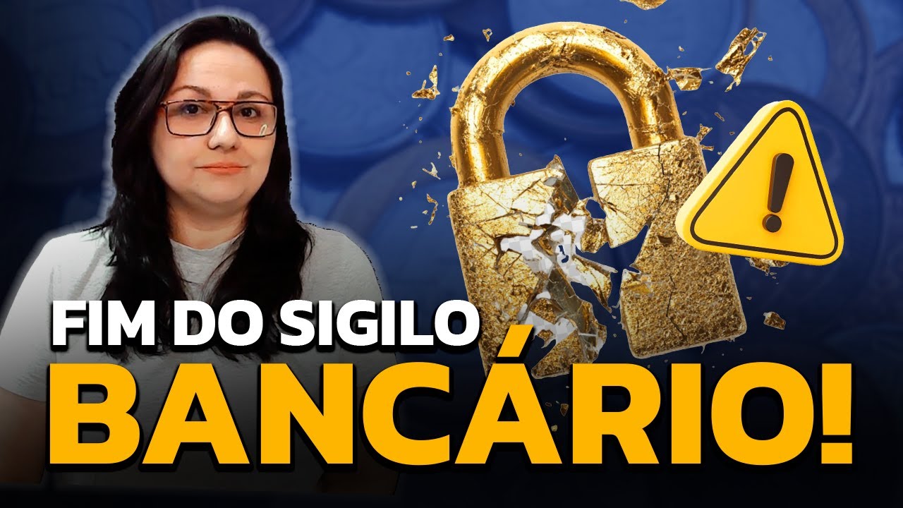 Fim do Sigilo Bancário? O que muda na sua vida? QUEBRA de SIGILO COM ESTADOS: Entenda os riscos!