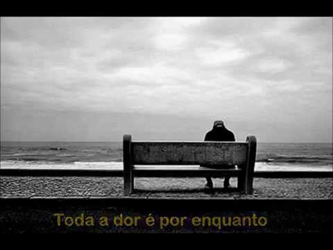 Toda a dor é por enquanto