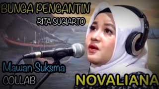 Download lagu Suara Lembut Novaliana  BUNGA PENGANTIN Rita Sugiarto - Feat Mawan Suksma #coverlagu #lagudangdut mp3