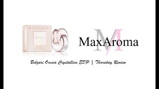 Bvlgari Omnia Crystalline EDP l Thursday Review