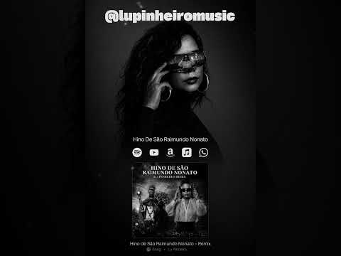 Hino de São Raimundo Nonato - Lu Pinheiro Remix