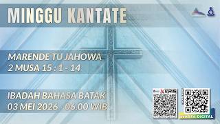 Download lagu IBADAH BAHASA BATAK 06.00 - 03 MEI 2026 mp3